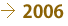 →2006